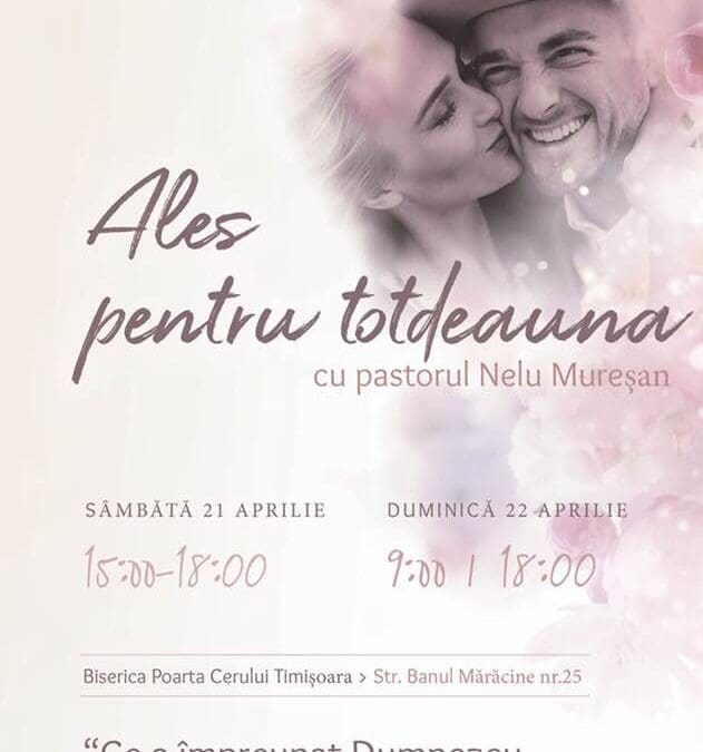 Conferinta „Ales pentru totdeauna” la Biserica Poarta Cerului Timiosara