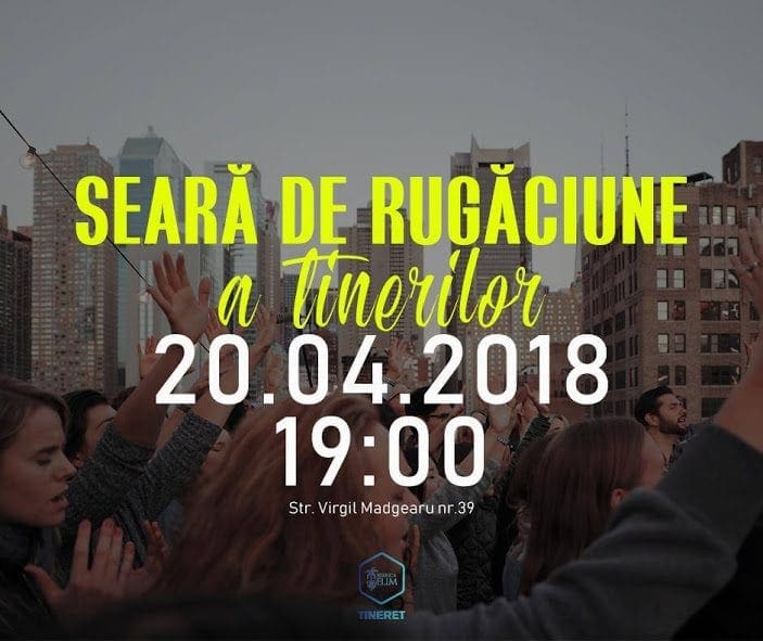 Seara de rugaciune a tinerilor la Biserica Elim Timisoara
