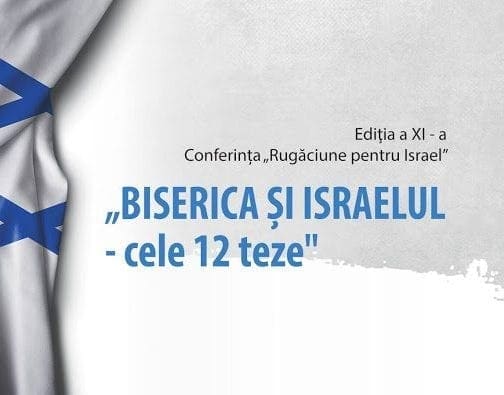 Conferinta Rugaciune pentru Israel „Biserica și Israelul” la Timisoara