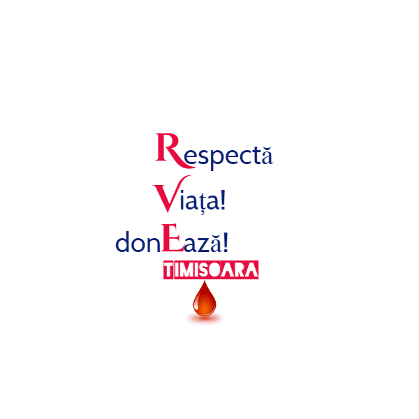 Respectă Viața! donEază! – O campanie RVE Timișoara de donare de sânge
