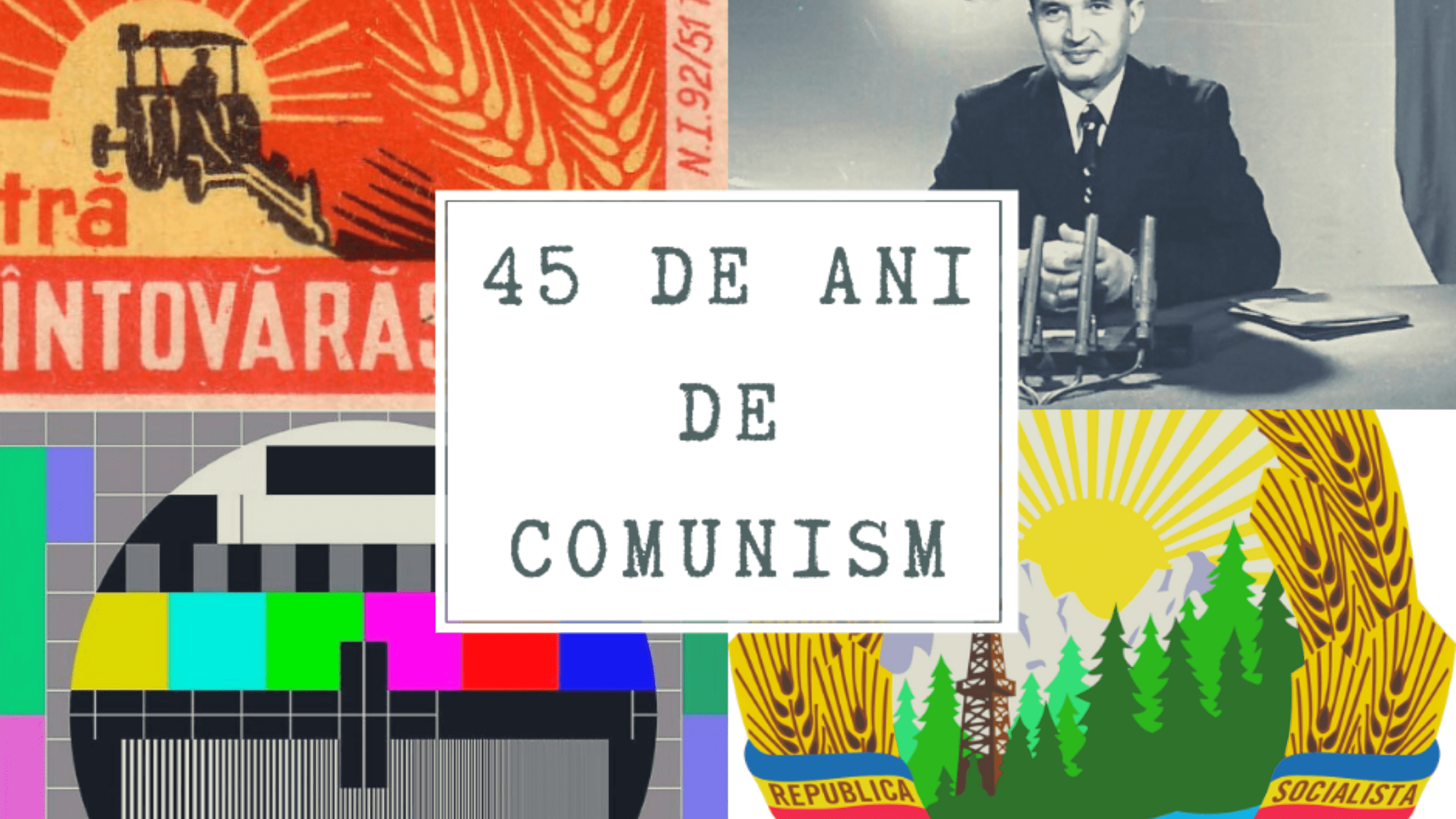 45 de ani de comunism