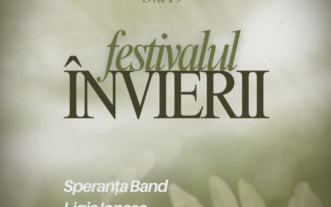 Festivalul Învierii de la Biserica Speranța revine cu o nouă ediție