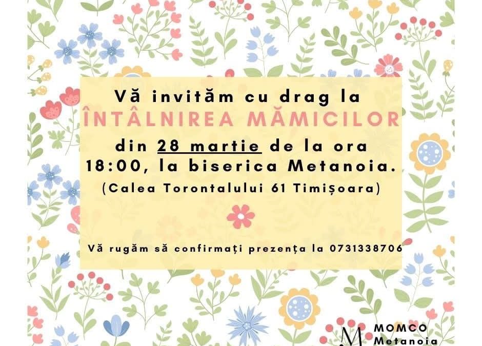 Biserica Metanoia organizează la sfârșitul lunii martie întâlnirea mămicilor